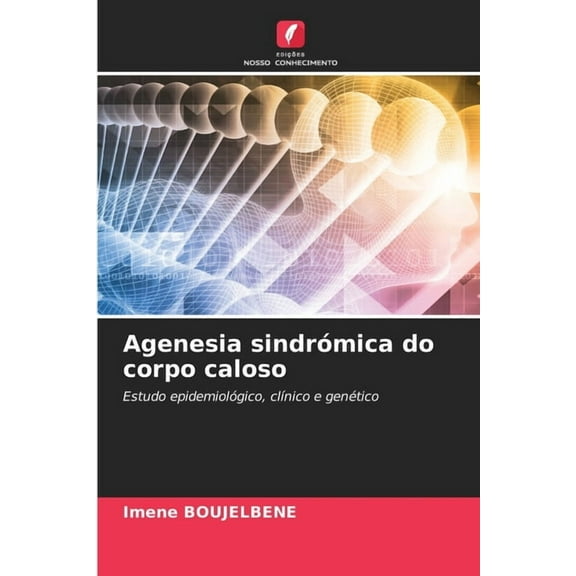 Agenesia sindrÃ³mica do corpo caloso, (Paperback)
