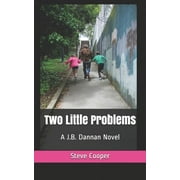 Two Little Problems: A J.B. Dannan Novel, Series No. 7 (Paperback)