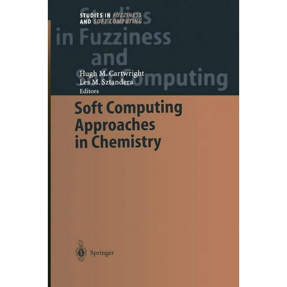 Studies in Fuzziness and Soft Computing Soft Computing Approaches in Chemistry, Book 120, (Paperback)