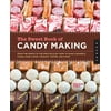 The Sweet Book of Candy Making : From the Simple to the Spectacular-How to Make Caramels, Fudge, Hard Candy, Fondant, Toffee, and More! (Paperback)