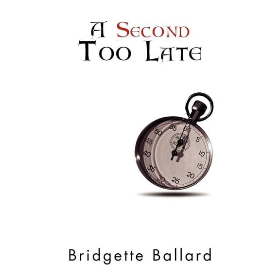 Second Too Late
