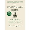 thumbnail image 1 of The Economists' Hour: Faux Prophètes, Marchés Libres, et la Fracture de la Société, 1 of 1