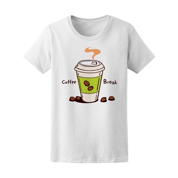 Coffee To Go Break, Latte Lovers T-Shirt Women -Image by Shutterstock, Female Large