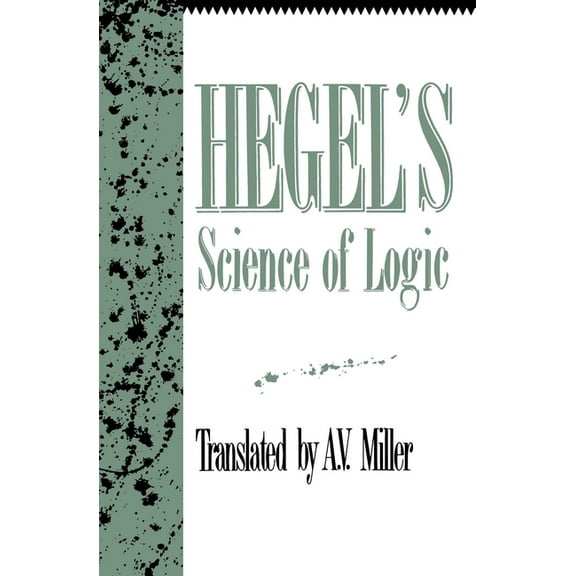 Hegel's Science of Logic, (Paperback)