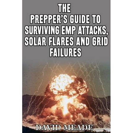 Solas Flare - The Prepper's Guide to Surviving EMP Attacks, Solar Flares and Grid Failures - eBook