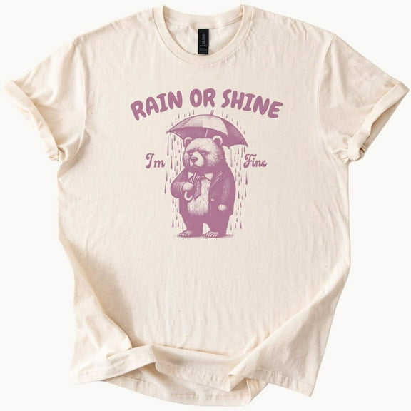 Kiraa Tee With Rain Or Shine Bear T Shirt Im Fine Graphic Tee Cute Animal Top Birthday Gifts; For Men & Women