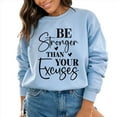 thumbnail image 5 of Be Stronger Than Your Excuses Motivational Sweatshirt-XL / Sand, 5 of 8