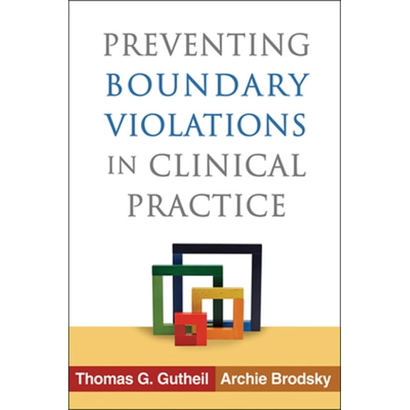 Pre-Owned Preventing Boundary Violations in Clinical Practice (Paperback) 1462504434 9781462504435