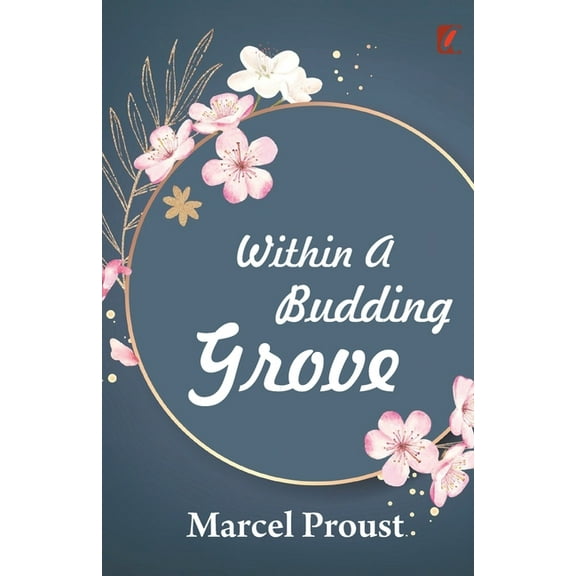 Within a budding grove, (Paperback)