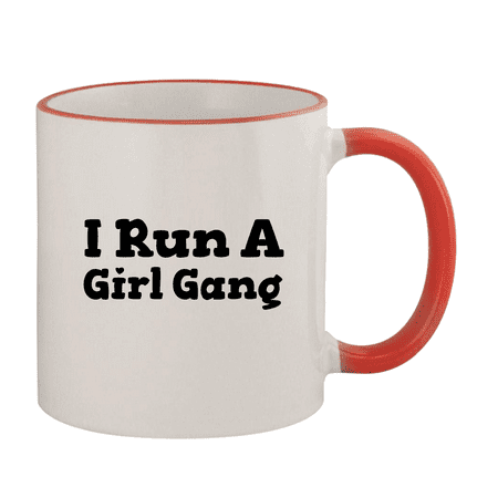 

I Run A Girl Gang - 11oz Ceramic Colored Rim & Handle Coffee Mug Red