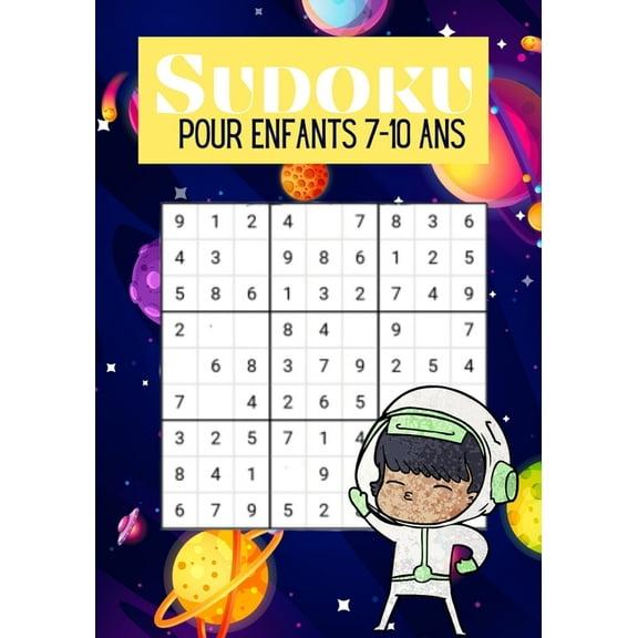 Sudoku pour enfants de 7 Ã  10 ans: 180 grilles avec solutions / Niveau TrÃ¨s facile - Facile - Moyen / SpÃ©cial enfants en, (Paperback)