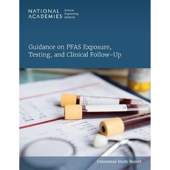 Pre-Owned Guidance on Pfas Exposure, Testing, and Clinical Follow-Up (Paperback 9780309482448) by National Academies of Sciences Engineering and Medicine, Health and Medicine Division, Division on Ear