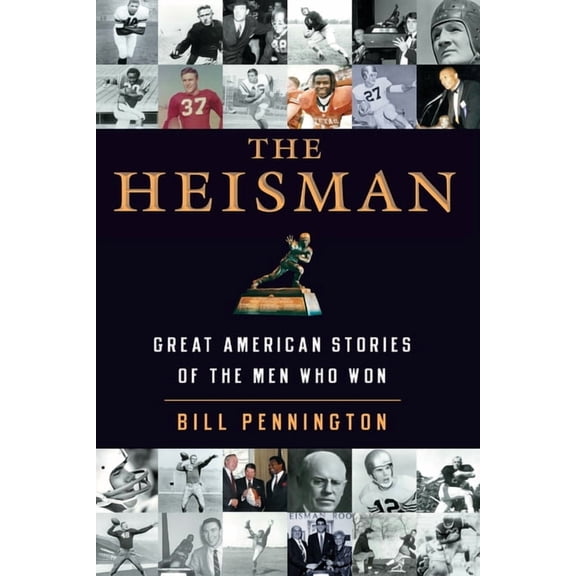 The Heisman: Great American Stories of the Men Who Won, (Paperback)
