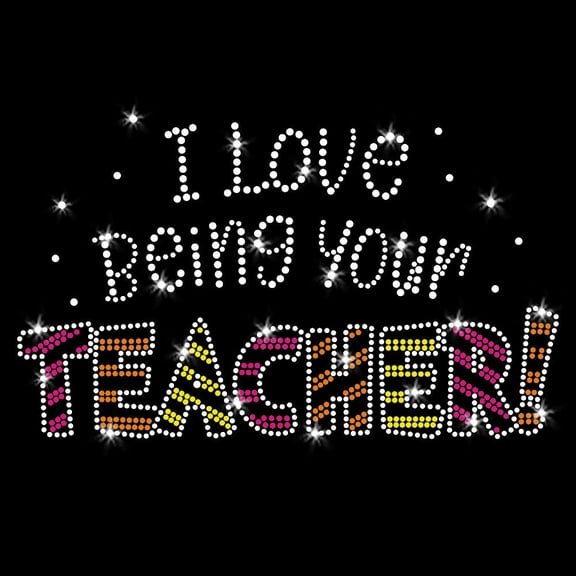 I Love Being Your Teacher Iron-on Clear Rhinestone and Rhinestud Transfer by JCS Rhinestones