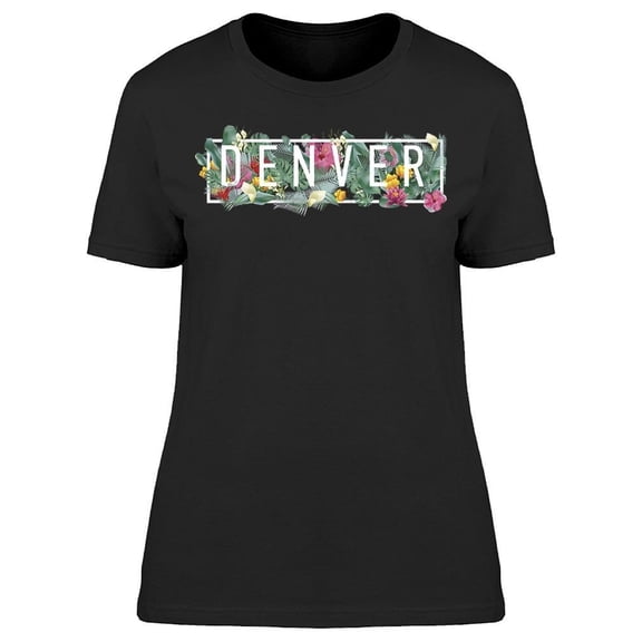 Denver City Is My Dream Tee Women's -Image by Shutterstock