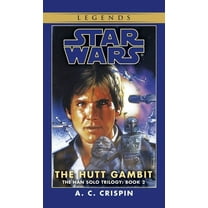 Star Wars: The Han Solo Trilogy - Legend The Hutt Gambit: Star Wars Legends (the Han Solo Trilogy), Book 2, (Paperback)