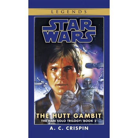 Star Wars: The Han Solo Trilogy - Legend The Hutt Gambit: Star Wars Legends (the Han Solo Trilogy), Book 2, (Paperback)