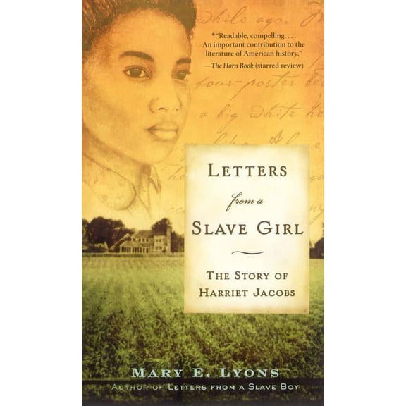 Letters from a Slave Girl: The Story of Harriet Jacobs, (Paperback)