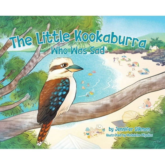 The Little Kookaburra Who Was Sad, (Hardcover)