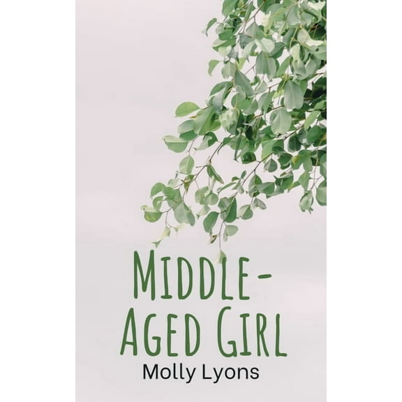Middle-Aged Girl (Paperback)