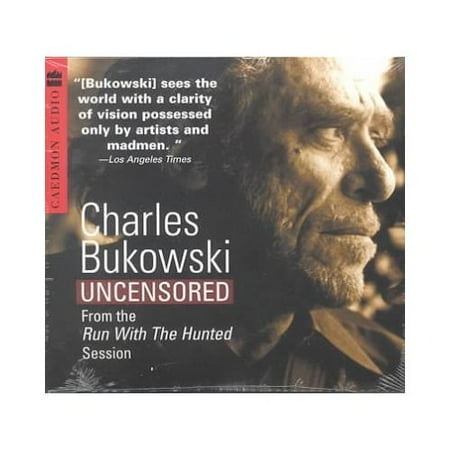 Charles Bukowski Uncensored CD : From the Run with the Hunted Session