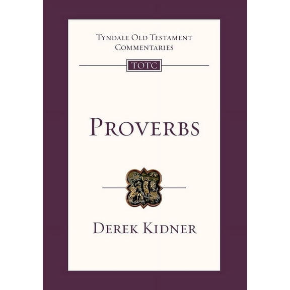 Tyndale Old Testament Commentary: Proverbs (Paperback)