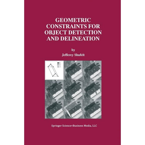 The Springer International Engineering a Geometric Constraints for Object Detection and Delineation, Book 530, (Paperback)