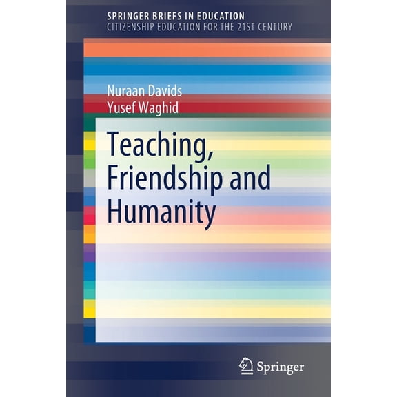 Teaching, Friendship and Humanity, (Paperback)