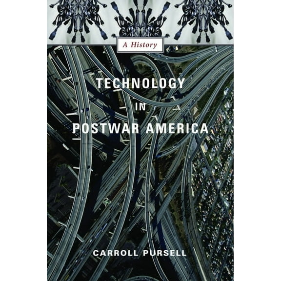 Technology in Postwar America: A History, (Hardcover)
