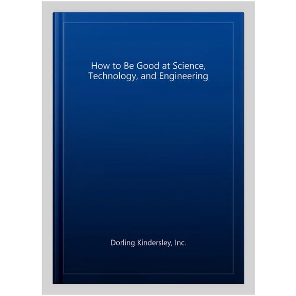 Pre-Owned How to Be Good at Science, Technology, and Engineering Paperback