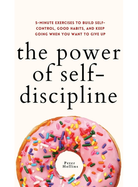 The Power of Self-Discipline (Hardcover)