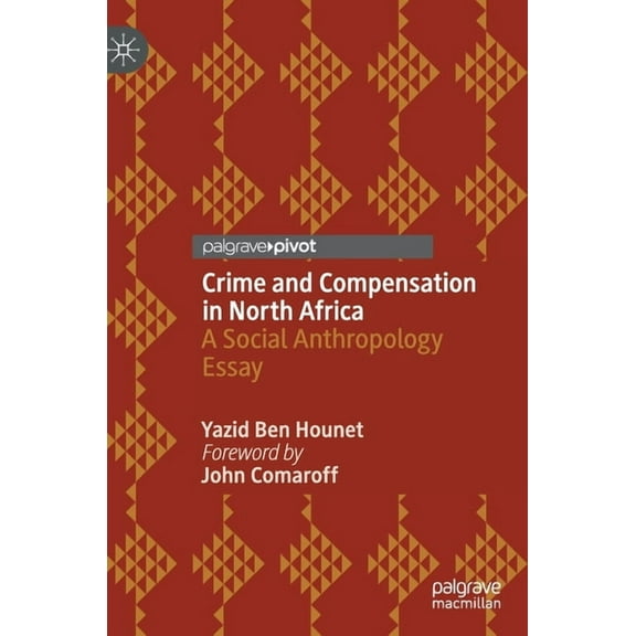Crime and Compensation in North Africa: A Social Anthropology Essay, (Hardcover)