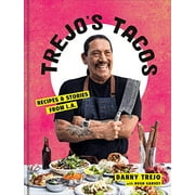 Trejo's Tacos : Recipes and Stories from L.A.: A Cookbook (Hardcover)