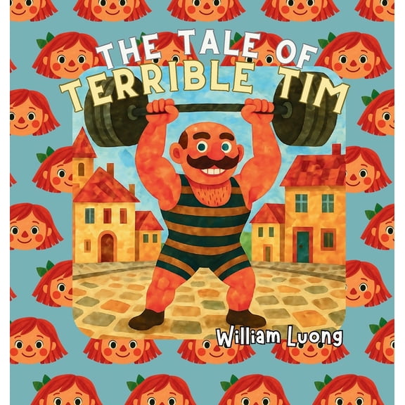 The Tale of Terrible Tim, (Hardcover)