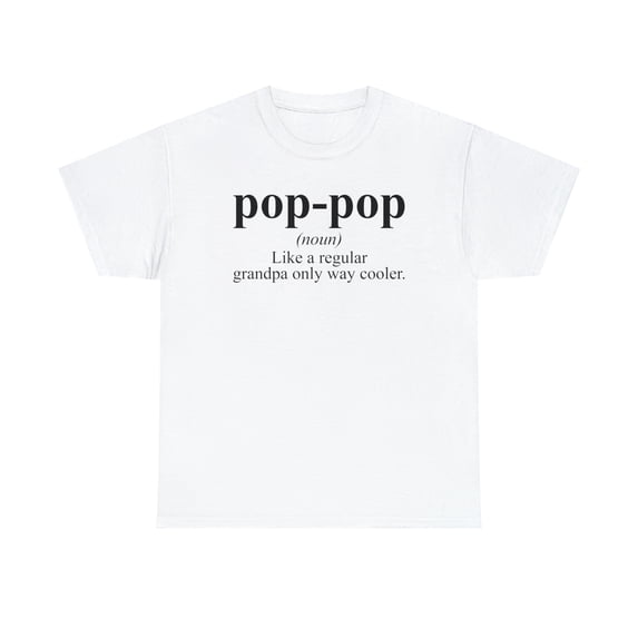 Pop Pop Grandpa Grandfather Dad Fathers Day Shirt, Gifts, Tshirt, Tee