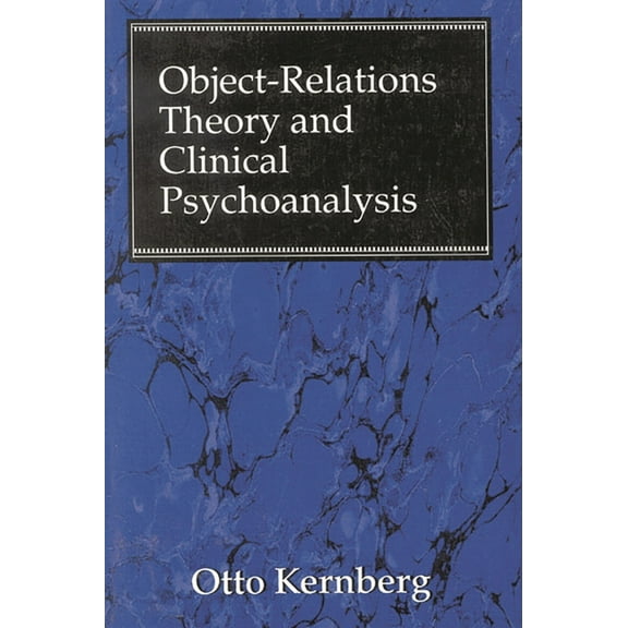 Object Relations Theory and Clinical Psychoanalysis, (Paperback)