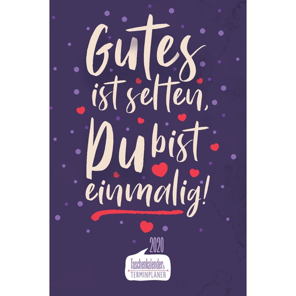 Gutes ist selten, Du bist einmalig! I Taschenkalender & Terminplaner