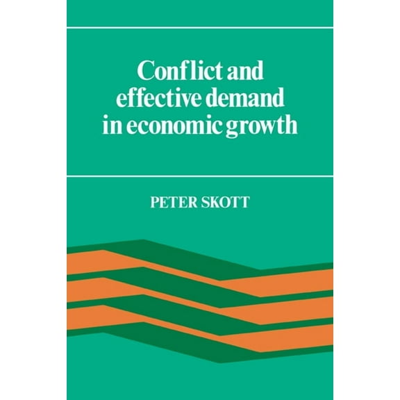 Conflict and Effective Demand in Economic Growth, (Hardcover)