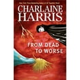thumbnail image 1 of Pre-Owned From Dead to Worse (Southern Vampire Mysteries, Book 8) (Hardcover) 0441015891 9780441015894, 1 of 1