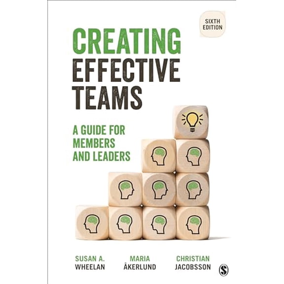 Pre-Owned Creating Effective Teams: A Guide for Members and Leaders (Paperback) 1544332971 9781544332970
