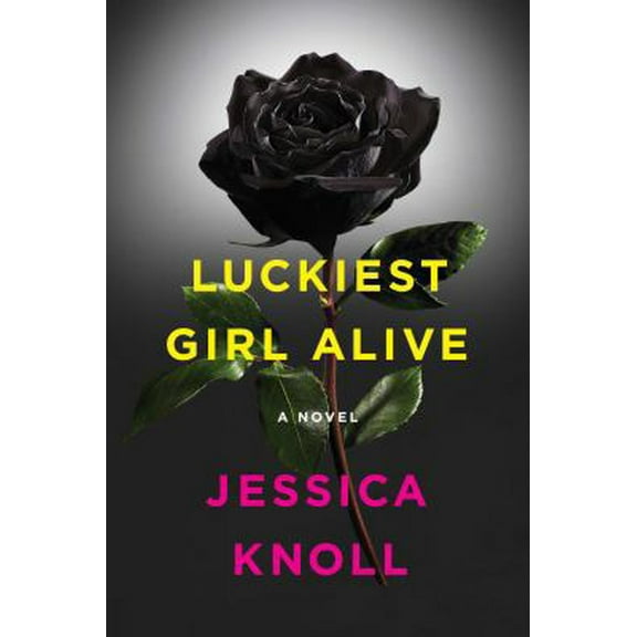 Pre-Owned Luckiest Girl Alive: A Novel (Hardcover) 1476789630 9781476789637