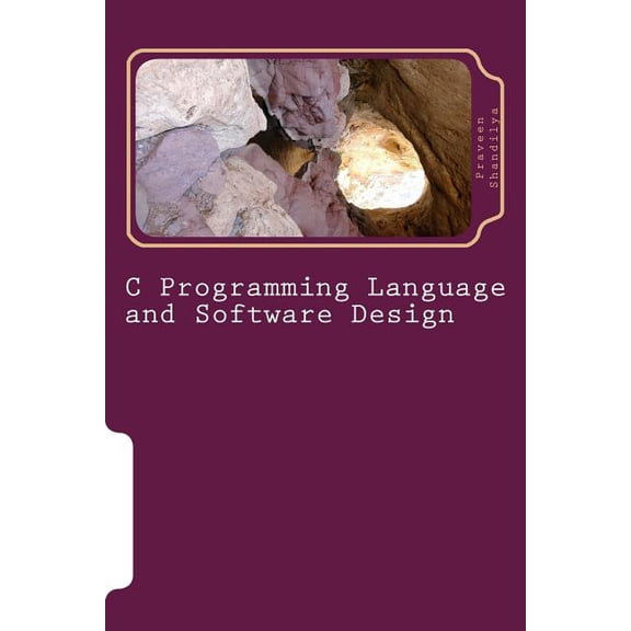 C Programming Language and Software Design (Paperback)