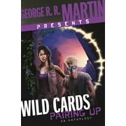 George R. R. Martin Presents Wild Cards: Pairing Up : An Anthology (Paperback)