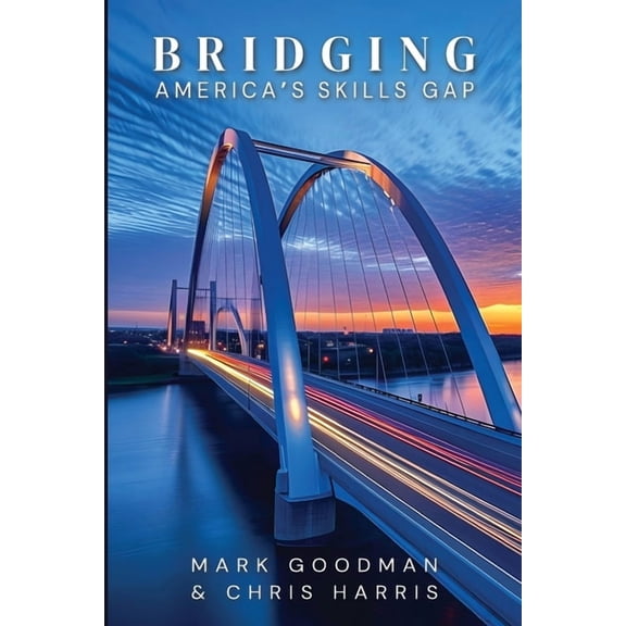 Bridging America's Skills Gap, (Paperback)