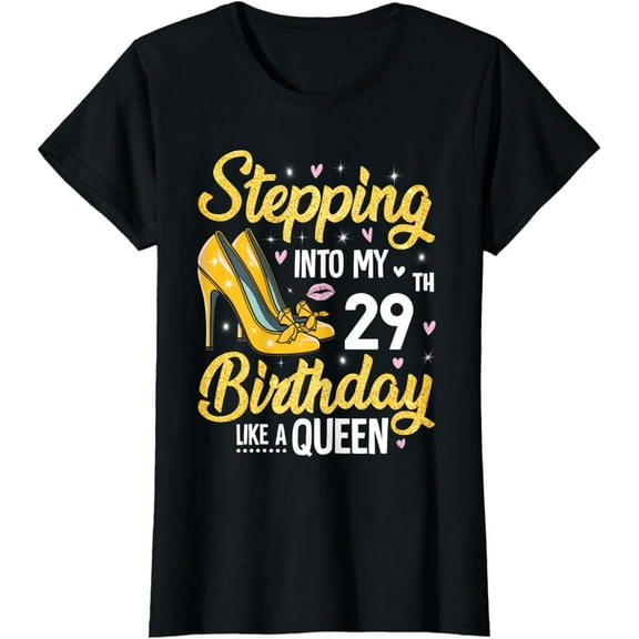 Stepping Into My 29th Birthday Shirt Women 29 Year Old Bday T-Shirt