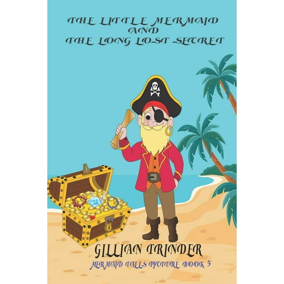 Mermaid Tales Picture Book: The Little Mermaid and the Long Lost Secret (Series #5) (Paperback)