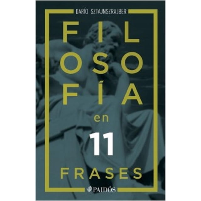 Filosofía en 11 frases PAIDOS MEXICO DARIO SZTAJNSZRAJBER