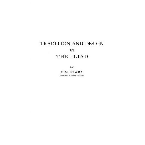 Tradition and Design in the Iliad, (Hardcover)