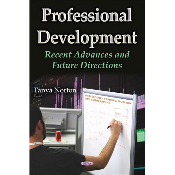 Professional Development : Recent Advances and Future Directions