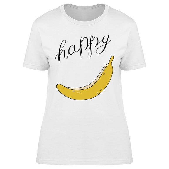 Hand Lettering Happy Banana T-Shirt Women -Image by Shutterstock, Female Small